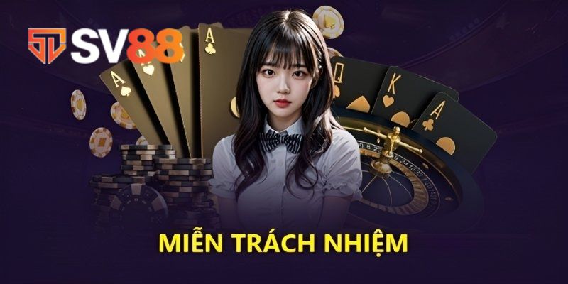 Miễn trách nhiệm SV88