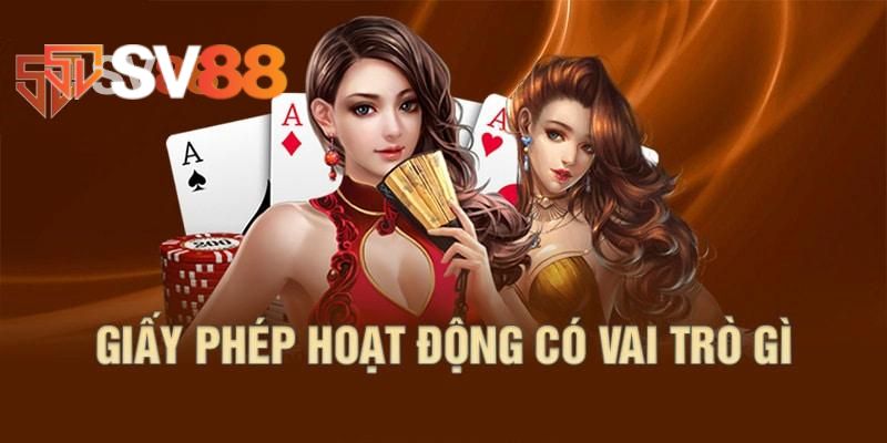Tìm hiểu chi tiết về giấy phép hoạt động SV88 
