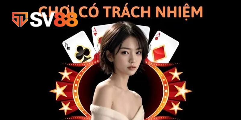 Vai trò của nhà cái SV88 trong chính sách chơi có trách nhiệm đối với người chơi